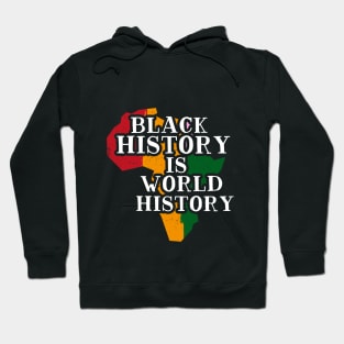 black history is world history Hoodie